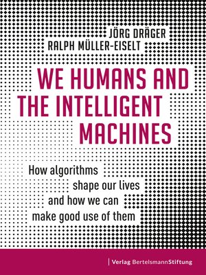 cover image of We Humans and the Intelligent Machines
